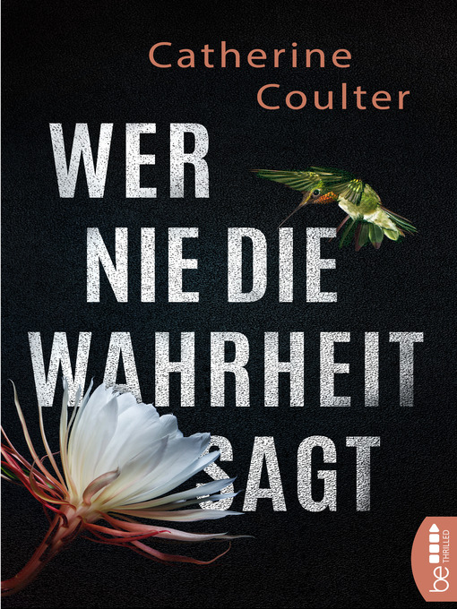 Titeldetails für Wer nie die Wahrheit sagt nach Catherine Coulter - Verfügbar